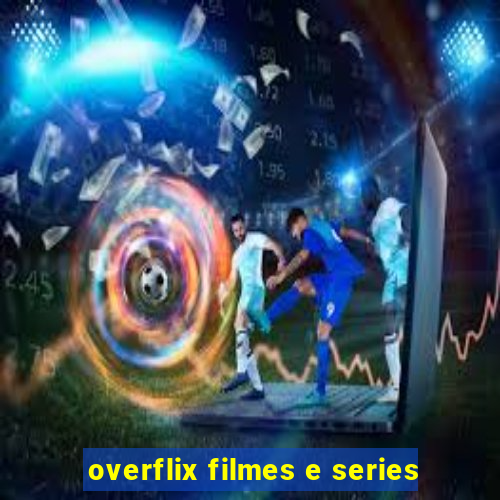 overflix filmes e series